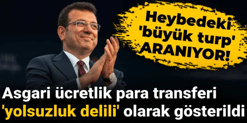 İBB'ye dün yapılan 3. dalga operasyonu: Asgari ücretlik para transferi yolsuzluk olarak gösterildi