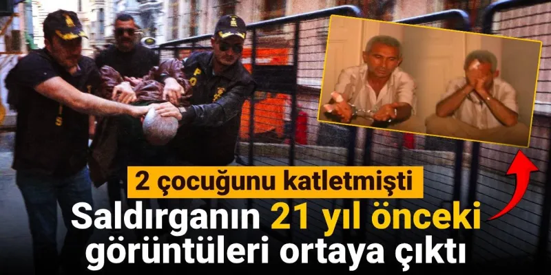 Saldırganın 19 yıl önceki görüntüleri ortaya çıktı: 2 çocuğunu katletmişti